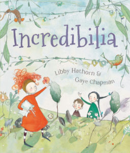 Incredibilia by Libby Hathorn