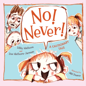 No! Never! Libby Hathorn & Lisa Hathorn-Jarman